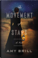 The Movement of Stars by Amy Brill