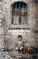La repubblica di Wally by Suzanne Ruta