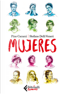 Mujeres by Pino Cacucci, Stefano Delli Veneri