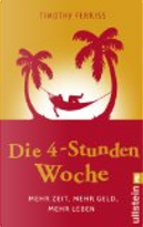 Die 4-Stunden-Woche by Timothy Ferriss