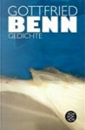 Gedichte. In der Fassung der Erstdrucke by Gottfried Benn