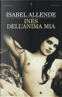 Inés dell'anima mia by Isabel Allende