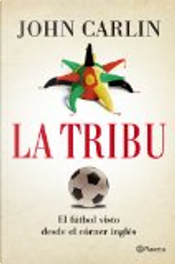 La tribu by John Carlin La tribu by John Carlin