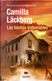 Las huellas imborrables by Camilla Läckberg