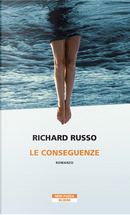 Le conseguenze by Richard Russo