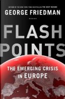 Flashpoints by George Friedman