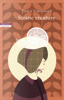 Strane creature by Tracy Chevalier