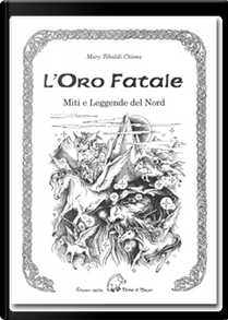 L'oro fatale by Maria Tibaldi Chiesa