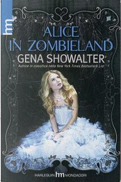 Alice in Zombieland !! ANTEPRIMA !! by Gena Showalter