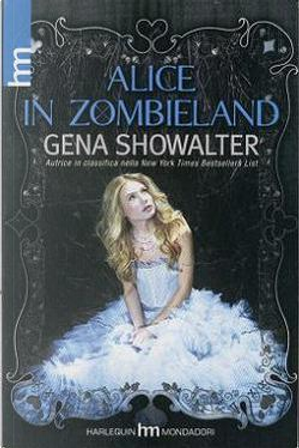 Alice in Zombieland !! ANTEPRIMA !! by Gena Showalter
