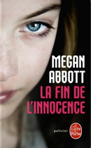 La fin de l'innocence by Megan Abbott