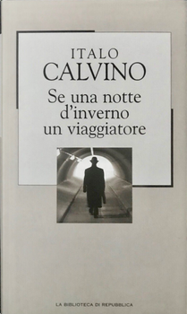 Se una notte d’inverno un viaggiatore by Italo Calvino