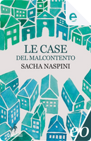 Le Case del malcontento by Sacha Naspini