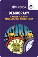 Democracy by Abraham Kawa, Alecos Papadatos, Annie Di Donna