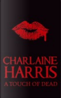 A Touch of Dead by Charlaine Harris