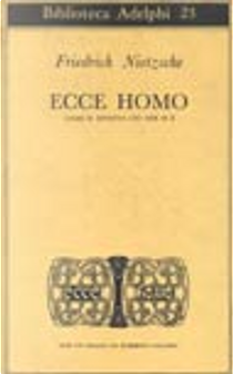 Ecce homo by Friedrich Nietzsche