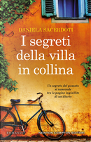 I segreti della villa in collina by Daniela Sacerdoti