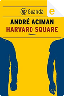 Harvard Square by André Aciman