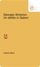Un delitto in Gabon by Georges Simenon