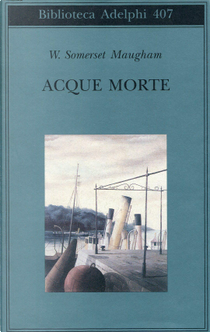Acque morte by W. Somerset Maugham
