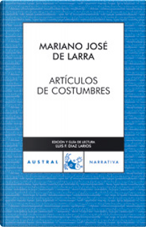 Articulos de Costumbres by Mariano José de Larra