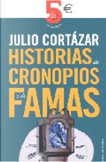 Historias de Cronopios y Famas by Julio Cortázar