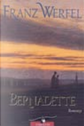Bernadette by Franz Werfel