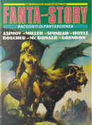 Fanta-Story a. 1 n.2 by Alan Bloch, Alberto Mondini, Anthony Boucher, Armando Silvestri, Carl Sagan, Charles Darwin, Edward Grendon, Eva Curie, Francesco Redi, Fred Hoyle, Fulco Pratesi, Gerard K. O'Neil, Isaac Asimov, J. J. Coupling, Jean-Marie-Philippe-Auguste-Mathias deVilliers de l'Isle-Adam, John D. MacDonald, John D. McDonald, Jonathan Swift, Leo Szilard, Lion Miller, Niccolò Copernico, Norman Spinrad, Plato, Reginaldo Palermo, Saki, Vincenzo Croce Fanta-Story a. 1 n.2 by Alan Bloch, Alberto Mondini, Anthony Boucher, Armando Silvestri, Carl Sagan, Charles Darwin, Edward Grendon, Eva Curie, Francesco Redi, Fred Hoyle, Fulco Pratesi, Gerard K. O'Neil, Isaac Asimov, J. J. Coupling, Jean-Marie-Philippe-Auguste-Mathias deVilliers de l'Isle-Adam, John D. MacDonald, John D. McDonald, Jonathan Swift, Leo Szilard, Lion Miller, Niccolò Copernico, Norman Spinrad, Plato, Reginaldo Palermo, Saki, Vincenzo Croce