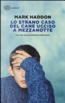 Lo strano caso del cane ucciso a mezzanotte by Mark Haddon