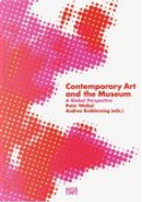 Contemporary Art and the Museum by Claude Ardouin, Hans Belting
