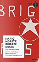 Brigate Rosse by Carla Mosca, Mario Moretti, Rossana Rossanda