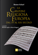 La canzone religiosa europea dal IV al XIX Secolo by Benno Scharf