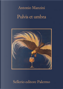 Pulvis et umbra by Antonio Manzini