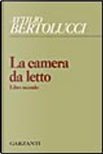 La camera da letto by Attilio Bertolucci