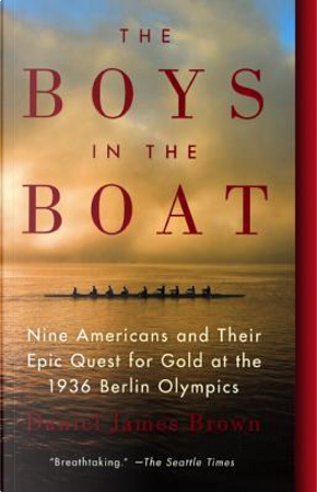 The Boys in the Boat by Daniel James Brown