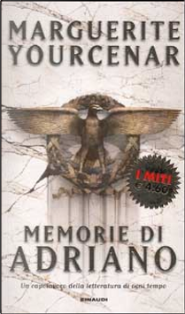 Memorie di Adriano by Marguerite Yourcenar
