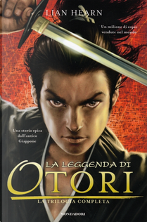 La leggenda di Otori by Lian Hearn