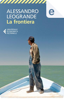 La frontiera by Alessandro Leogrande