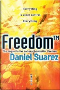 Freedom™ by Daniel Suarez