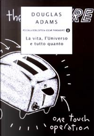 La vita, l'Universo e tutto quanto by Douglas Adams