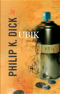 Ubik by Philip K. Dick