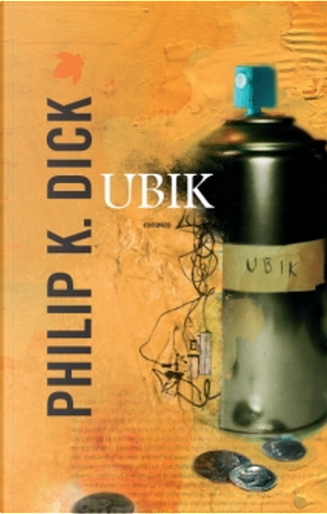 Ubik by Philip K. Dick
