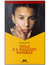 Viola e il ragazzo invisibile by Annalisa Molaschi