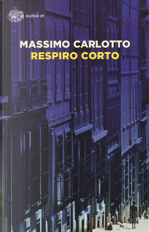 Respiro corto by Massimo Carlotto