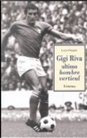 Gigi Riva by Luca Pisapia