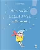 Rolando Lelefante sulla neve by Louise Mézel