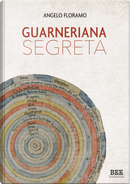 Guarneriana segreta by Angelo Floramo