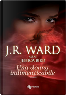 Una donna indimenticabile by J. R. Ward