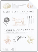 Sangue, ossa e burro by Gabrielle Hamilton