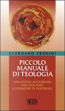 Piccolo manuale di teologia by Giordano Frosini